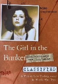 Enlarge image Cover: The Girl in the Bunker - Olympia Publishers