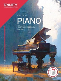 Abbildung von: Trinity College London Piano Exam Pieces Plus Exercises from 2023: Initial - Trinity College London Press