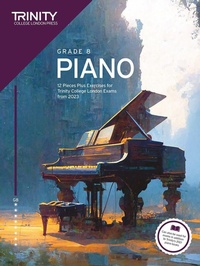 Abbildung von: Trinity College London Piano Exam Pieces Plus Exercises from 2023: Grade 8 - Trinity College London Press