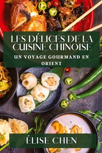 Abbildung von: Les Delices de la Cuisine Chinoise - Elise Chen
