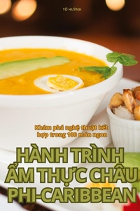 Abbildung von: Hanh Trinh ?m Th?c Chau Phi-Caribbean - T? Hu?nh