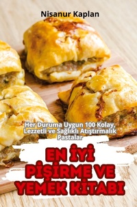 Abbildung von: En IyI PISIrme Ve Yemek KItabi - Nisanur Kaplan