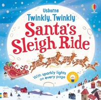 Enlarge image Cover: Twinkly Twinkly Santa's Sleigh Ride - Usborne Publishing Ltd