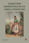 Cover: Subaltern Narratives in Fiji Hindi Literature - Anthem Press
