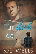 Cover: F&uuml;r dich da - K.C. Wells