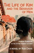 Cover: The Life of Kim and the Behavior of Men - Madville Publishing LLC