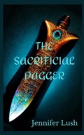 Cover: The Sacrificial Dagger - JENNIFER WILLIAMS