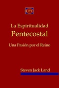 Cover: La Espiritualidad Pentecostal - CPT Press