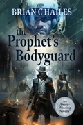Cover: The Prophet's Bodyguard - Epic Edge Publishing