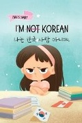 Cover: I 'm [Not] Korea [Bilingual Korean/English] - Upfly Books