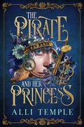 Cover: The Pirate & Her Princess - Allison Temple