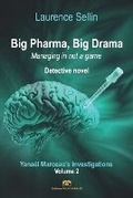 Cover: Big Pharma, Big Drama - Managing is not a game - Editions Polar Impulse