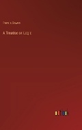Cover: A Treatise on Logic - Outlook Verlag