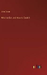 Enlarge image Cover: What to Eat, and How to Cook it - Outlook Verlag