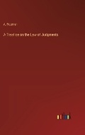 Cover: A Treatise on the Law of Judgments - Outlook Verlag
