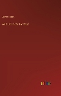 Enlarge image Cover: Wild Life in the Far West - Outlook Verlag