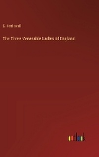 Enlarge image Cover: The Three Venerable Ladies of England - Outlook Verlag