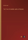 Cover: The Three Venerable Ladies of England - Outlook Verlag
