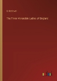 Enlarge image Cover: The Three Venerable Ladies of England - Outlook Verlag