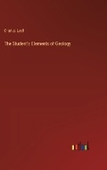 Cover: The Student's Elements of Geology - Outlook Verlag