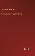 Cover: The Student's Practical Chemistry - Outlook Verlag