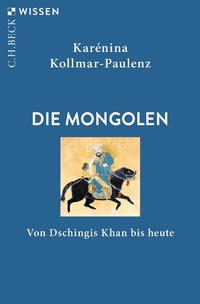Abbildung von: Die Mongolen - C.H.BECK