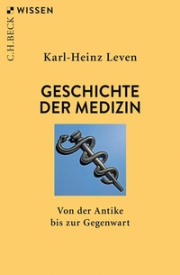 Abbildung von: Geschichte der Medizin - C.H.BECK