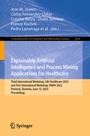 Cover: Explainable Artificial Intelligence and Process Mining Applications for Healthcare - Springer