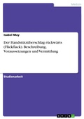 Cover: Der Handst&uuml;tz&uuml;berschlag r&uuml;ckw&auml;rts (Flickflack). Beschreibung, Voraussetzungen und Vermittlung - GRIN Verlag