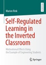 Cover: Self-Regulated Learning in the Inverted Classroom - Springer
