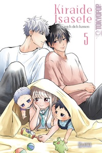 Abbildung von: Kiraide Isasete - Lass mich dich hassen, Band 05 - TOKYOPOP GmbH