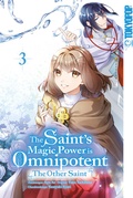 Cover: The Saint's Magic Power is Omnipotent: The Other Saint, Band 03 - TOKYOPOP GmbH