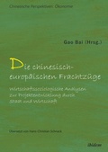 Cover: Die chinesisch-europaeischen Frachtzuege - ibidem