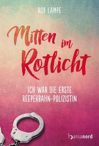Abbildung von: Mitten im Rotlicht - hansanord