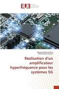 Cover: Realisation d'un amplificateur hyperfrequence pour les systemes 5G - Editions Universitaires Europeennes