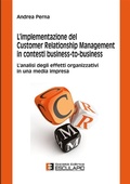 Cover: L'implementazione del Customer Relationship Management in contesti business to business - Societ&agrave; Editrice Esculapio