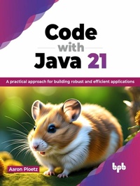 Enlarge image Cover: Code with Java 21 - De Gruyter