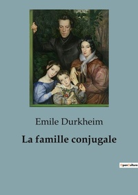 Abbildung von: La famille conjugale - SHS Éditions