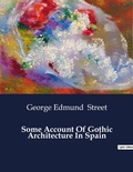 Cover: Some Account Of Gothic Architecture In Spain - Culturea
