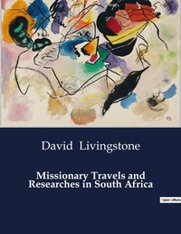 Abbildung von: Missionary Travels and Researches in South Africa - Culturea
