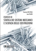 Cover: Esercizi di Statica dei Sistemi Meccanici e Scienza delle Costruzioni - Societ&agrave; Editrice Esculapio