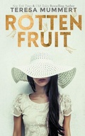 Cover: Rotten Fruit - Teresa Mummert