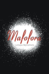 Abbildung von: Mafofora - Letlapa Moroatshoge Mphahlele