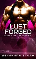 Cover: Lust Forged (The Gifting Series, #8) - Sevannah Storm