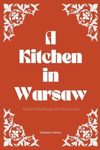 Abbildung von: A Kitchen in Warsaw - Coledown Kitchen
