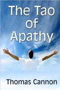 Cover: The Tao of Apathy - Thomas Cannon