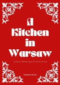 Bild: A Kitchen in Warsaw: Modern Polish Recipes For Every Season - Coledown Kitchen