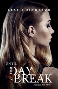 Cover: Until Daybreak (Nightfall Book Three) - L. Kingston Books, LLC
