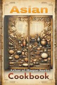 Abbildung von: Asian Cookbook - Azhar ul Haque Sario