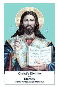 Abbildung von: Christ's Divinity and Eternity - Samir Abdel Malak Mansour